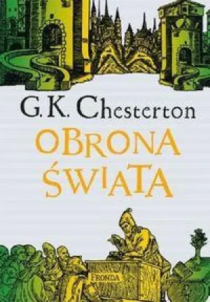 Obrona świata. Gilbert Keith Chesterton