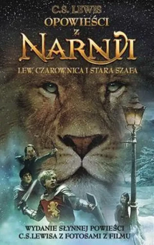 Lew, Czarownica i Stara Szafa. Opowieści z Narnii, t. 1. Tom 1 wyd. 2023. C.S. Lewis
