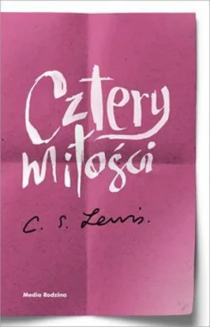 Cztery miłości. C.S. Lewis
