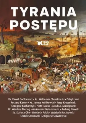 Tyrania postępu. praca zbiorowa