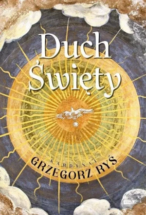 Duch Święty. Kardynał Grzegorz Ryś