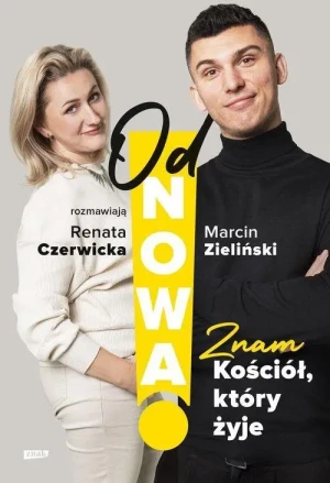 OdNowa! Znam Kościół, który żyje. Marcin Zieliński
