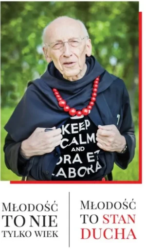 Młodość to nie tylko wiek. Młodość to stan ducha. o. Leon Knabit OSB