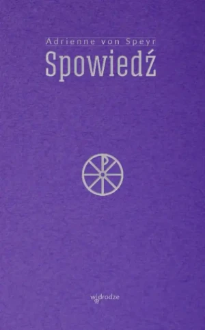 Spowiedź. Adrienne von Speyr