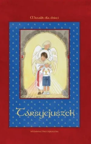 Tarsycjuszek. Mszalik dla dzieci. praca zbiorowa