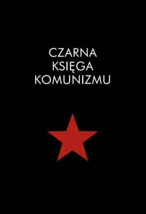 Czarna księga komunizmu. praca zbiorowa