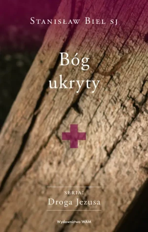 Bóg ukryty. Stanisław Biel