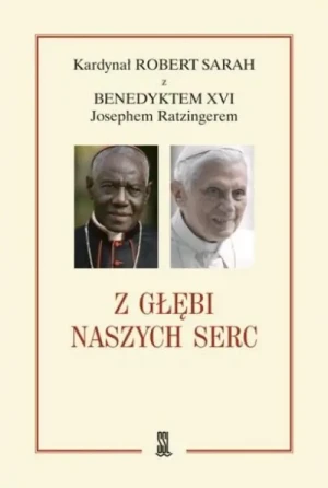 Z głębi naszych serc. Benedykt XVI