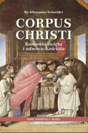 Corpus Christi. bp Athanasius Schneider