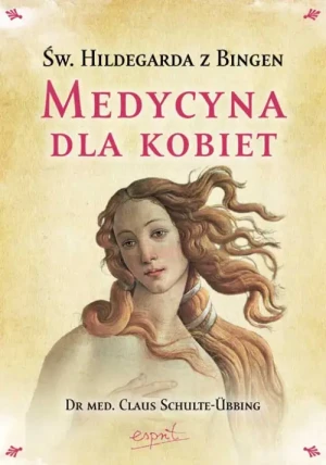 Medycyna dla kobiet. Dr Claus Schulte-Übbing