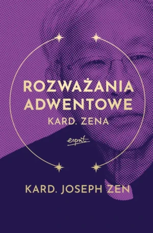 Rozważania adwentowe kard. Zena. kard. Joseph Zen