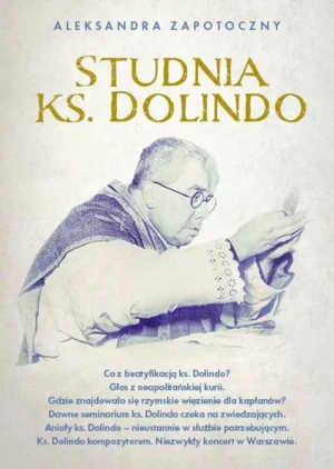 Studnia ks. Dolindo. Aleksandra Zapotoczny