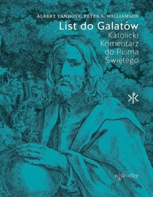 List do Galatów Katolicki Komentarz do Pisma Świętego. Katolicki Komentarz do Pisma Świętego. Albert Vanhoye SJ