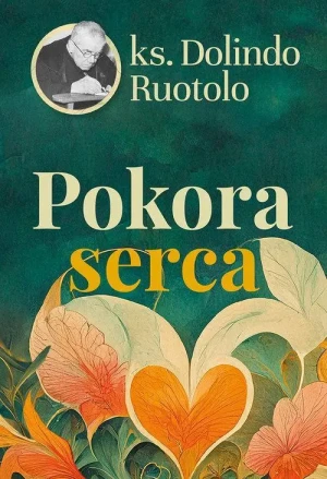 Pokora serca. ks. Dolindo Ruotolo