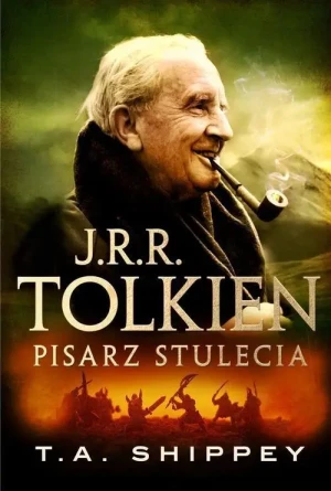 J.R.R. Tolkien. Pisarz stulecia. Thomas Alan Shippey