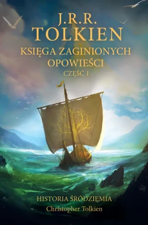 Księga zaginionych opowieści. Część 1. J.R.R. Tolkien