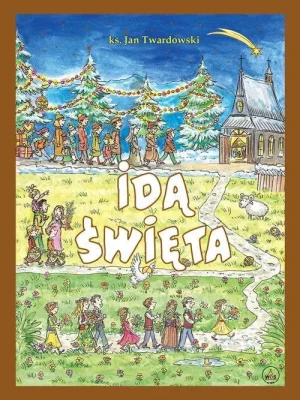 Idą Święta. ks. Jan Twardowski