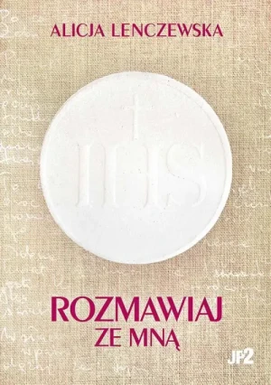 Rozmawiaj ze mną. Alicja Lenczewska