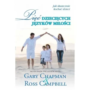 Pięć dziecięcych języków miłości. oprawa miękka. Gary Chapman