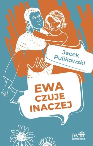Ewa czuje inaczej. Jacek Pulikowski