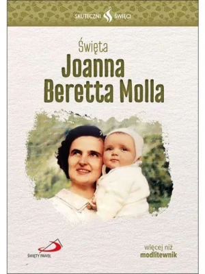 Święta Joanna Beretta Molla. Marzena Karaś