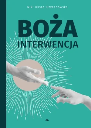 Boża interwencja. Niki Oksza-Orzechowska