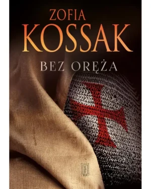 Bez oręża. Zofia Kossak