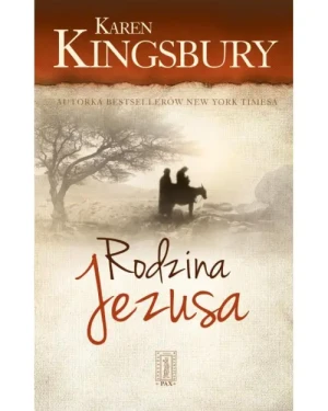 Rodzina Jezusa. Karen Kingsbury