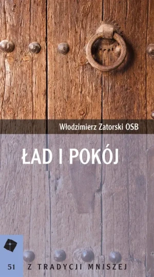 Ład i pokój. Włodzimierz Zatorski OSB