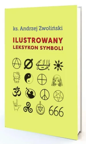 Ilustrowany leksykon symboli. ks. Andrzej Zwoliński