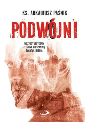 Podwójni. ks. Arkadiusz Paśnik