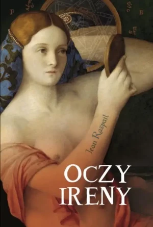 Oczy Ireny. Jean Raspail