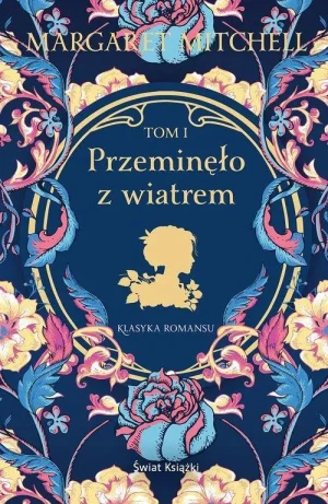 Przeminęło z wiatrem. Tom 1 . Margaret Mitchell