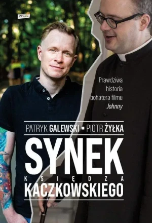 Synek księdza Kaczkowskiego. Piotr Żyłka