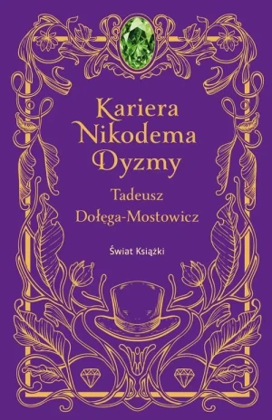 Kariera Nikodema Dyzmy. Tadeusz Dołęga-Mostowicz