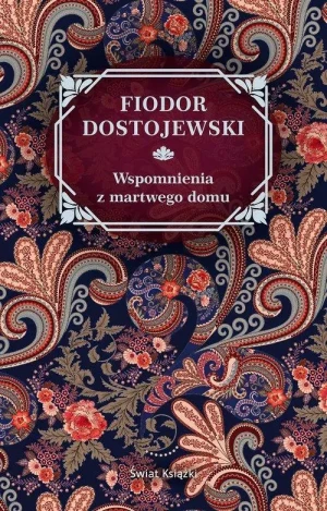 Wspomnienia z martwego domu. Fiodor Dostojewski