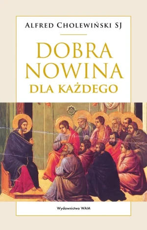 Dobra Nowina dla każdego. Alfred Cholewiński SJ