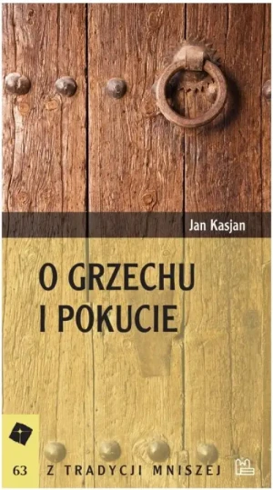 O grzechu i pokucie. Jan Kasjan