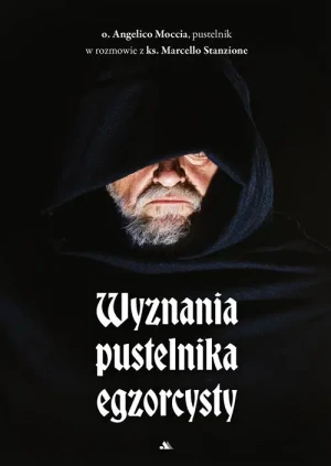 Wyznania pustelnika egzorcysty. o. Angelico Moccia,  pustelnik