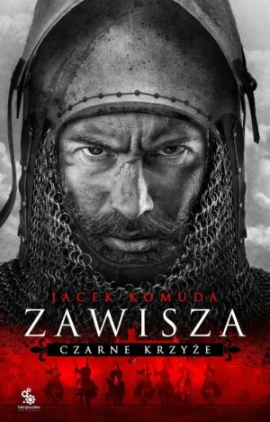 Zawisza. Czarne Krzyże. Jacek Komuda