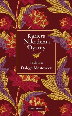 Kariera Nikodema Dyzmy (edycja kolekcjonerska). Tadeusz Dołęga-Mostowicz