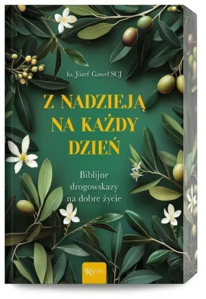 Z nadzieją na każdy dzień. Józef Gaweł