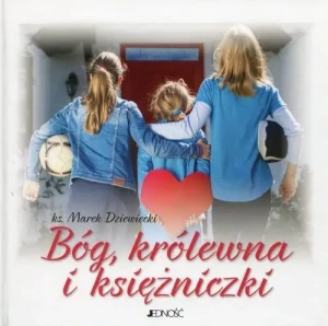 Bóg, królewna i księżniczki. ks. Marek Dziewiecki
