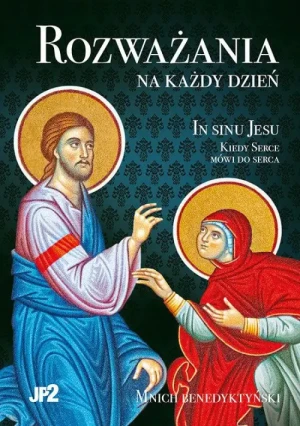 Rozważania na każdy dzień In Sinu Jesu. Kiedy Serce mówi do serca.. Mnich Benedyktyński