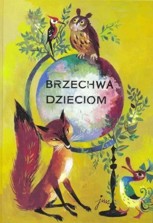 Brzechwa dzieciom. Jan Brzechwa