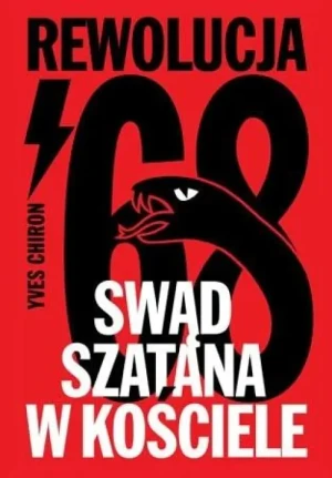 Swąd Szatana w Kościele. Rewolucja ‘68. Yves Chiron