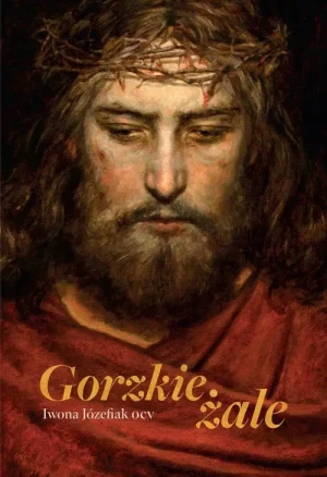 Gorzkie żale. Iwona Józefiak ocv