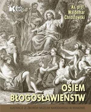 Osiem błogosławieństw . Waldemar Chrostowski