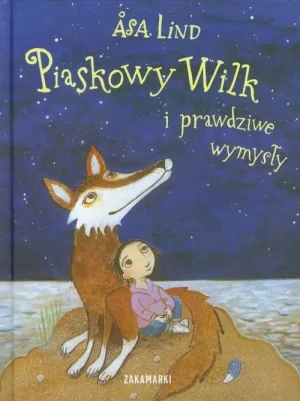 Piaskowy wilk i prawdziwe wymysły. Asa Lind