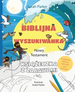 Biblijna wyszukiwanka. Nowy Testament. Książeczka z zabawami. Sarah Parker